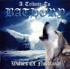 Bathory : Wolves of Nordland